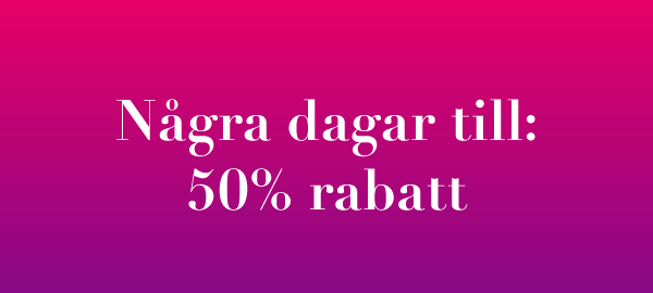 Sista dagarna: 50% rabatt